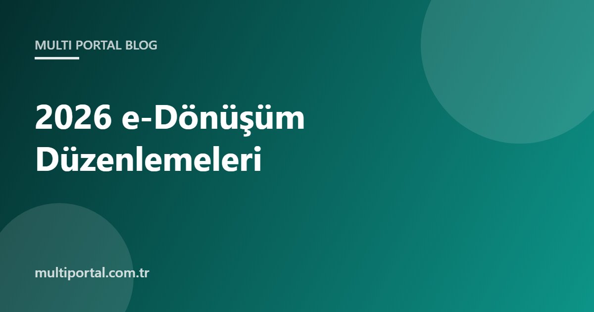 2026 e-dönüşüm düzenlemeleri rehberi kapak görseli