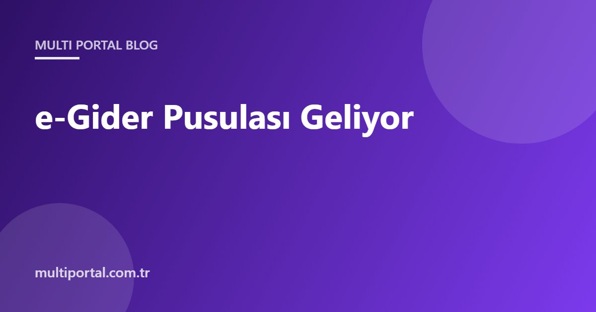 e-Gider pusulası haberi kapak görseli