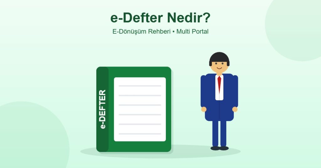 e-defter nedir - elektronik yevmiye ve kebir defteri, mali müşavir