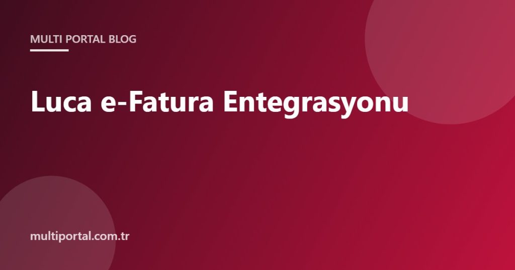 Luca e-fatura entegrasyonu kapak görseli